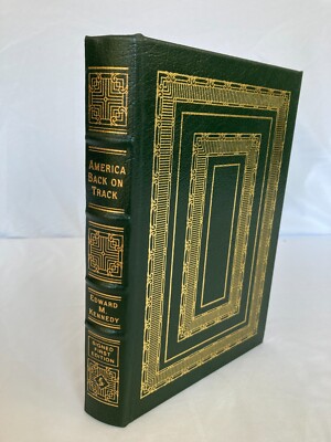 SENATOR EDWARD M KENNEDY Signed AMERICA BACK ON TRACK Easton Press NUMBERED Ltd-image