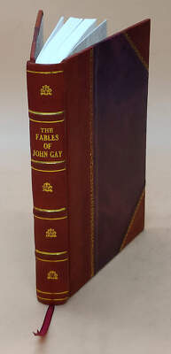 The Fables Of John Gay: Illustrated, With An Original Memoir, In [Leather Bound]-image