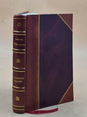 President Witherspoon : A Biography / By Varnum Lansing Collins. [Leather Bound]-image