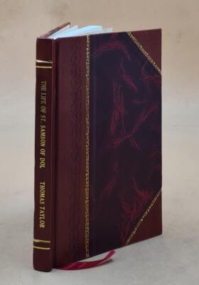The Life Of St. Samson Of Dol, By Thomas Taylor. 1925 [Leather Bound]-image