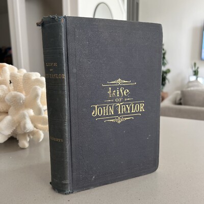 1892 Life of John Taylor 1st Ed Cloth Roberts 3rd President of the Church LDS-image