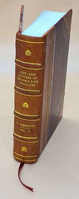 Life and letters of Brooke Foss Westcott, D.D., D.C.L., sometime [Leather Bound]-image