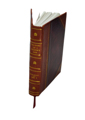 The Story Of A Soldier'S Life 1903 [Leather Bound]-image
