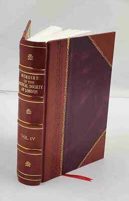 Memoirs / Medical Society of London. Volume 4, 1795. Volume 4 17 [Leather Bound]-image
