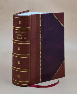 The Complete Works Of Tacitus: The Annals. The History. The Life [Leather Bound]-image