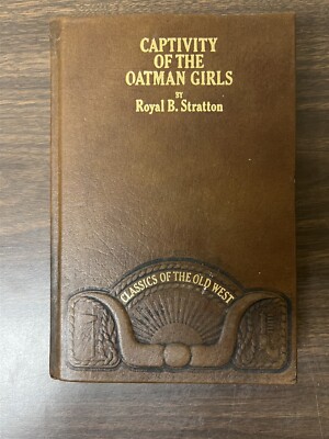 Captivity of the Oatman Girls by Royal B. Stratton Classics of the Old West 1981-image