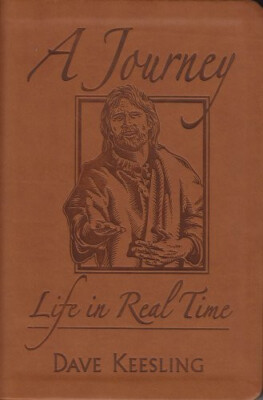 A Journey: Life in Real Time - Leather Bound By Dave Keesling-Very Good-image