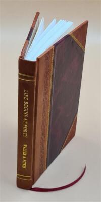Life Begins At Forty, By Walter B. Pitkin. 1932 [Leather Bound]-image