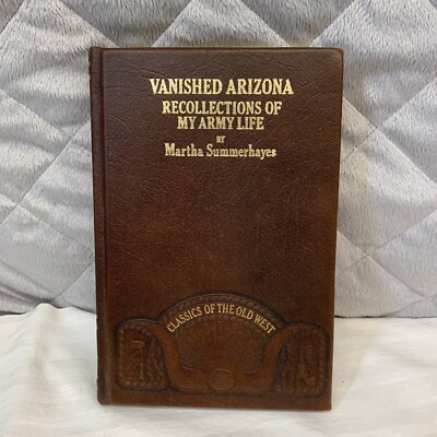 Vanished Arizona Recollections Of My Army Life Book Classics Martha Summerhayes-image