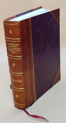 Contemporary Biography Of California'S Representative Men, With [Leather Bound]-image