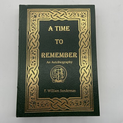 A Time to Remember: An Autobiography by F. William Sunderman (leather bound)-image