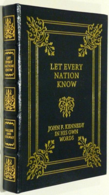 LET EVERY NATION KNOW: John F. Kennedy in His Own Words, Easton Press-image