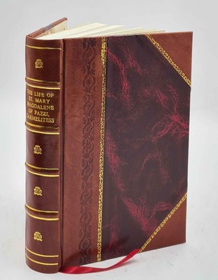 The Life Of St. Mary Magdalene Of Pazzi, Carmelitess 1849 [Leather Bound]-image