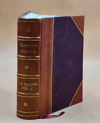 Christopher Columbus: His Life, His Work, His Remains As Reveale [Leather Bound]-image