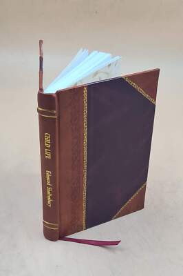 Child Life, 1897 By Shaftesbury, Edmund [Leather Bound]-image