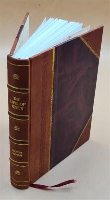 The Life Of Jesus 1891 By Ernest Renan [Leather Bound]-image
