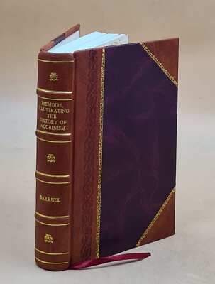 Barruel, The Abbe Memoirs, Illustrating The History Of Jacobism [Leather Bound]-image