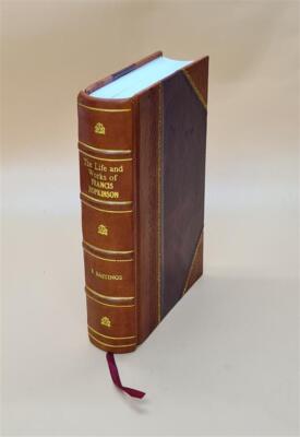 The Life And Works Of Francis Hopkinson, By George Everett Hasti [Leather Bound]-image