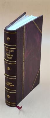 The Life Of Thomas Paine, Author Of Common Sense, The Crisis, Ri [Leather Bound]-image