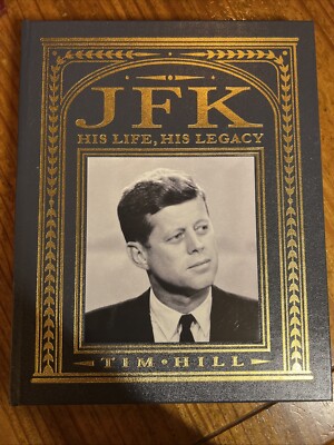 JFK His Life, His Legacy - Tim Hill - Parragon 2013 - Rare, Like-New! Leather!-image