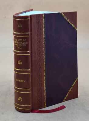 The life of the Venerable Anna Maria Taigi the Roman matron 1874 [Leather Bound]-image