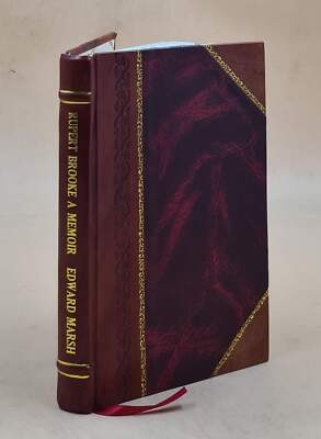 Rupert Brooke; A Memoir, 1918 By Marsh, Edward Howard, Sir, [Leather Bound]-image