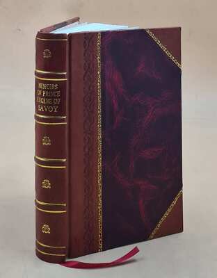 Memoirs Of Prince Eugene Of Savoy, / Written By Himself ; Transl [Leather Bound]-image