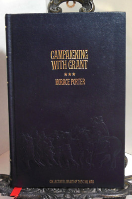 Campaigning With Grant Horace Porter Civil War Fighting Confederates Time Life-image
