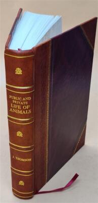 Public And Private Life Of Animals, Adapted From The Fr. [Sc?Nes [Leather Bound]-image