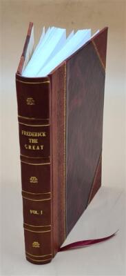Frederick The Great : The Memoirs Of His Reader, Henri De Catt ( [Leather Bound]-image