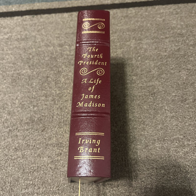 THE FOURTH PRESIDENT A Life of JAMES MADISON Easton Press  FIRST EDITION Library-image