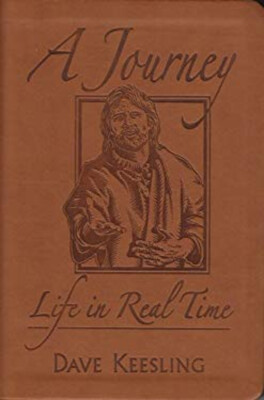 A Journey: Life in Real Time Dave Keesling-image