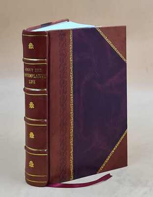 About The Contemplative Life; 1895 [Leather Bound]-image