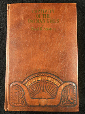 Captivity of the Oatman Girls 1857 Royal B. Stratton 1982 Time-Life Old West-image