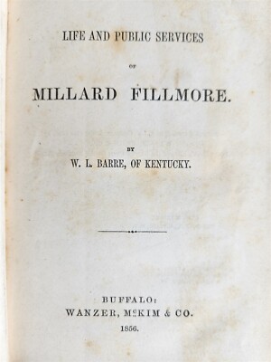 1856 THE LIFE & PUBLIC SERVICES of MILLARD FILLMORE by W.BARRE antique AMERICANA-image