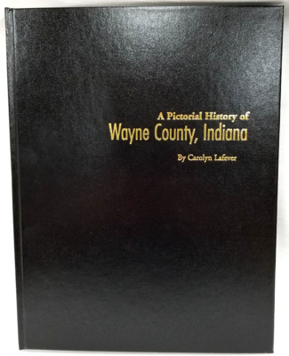 Leather 1998 Lafever PICTORIAL HISTORY OF WAYNE COUNTY, INDIANA, Photos,Slipcase-image