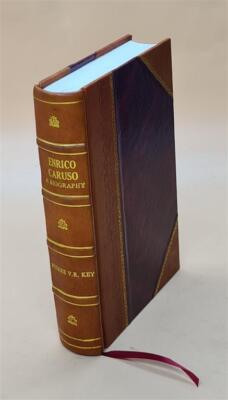 Enrico Caruso : A Biography 1922 [Leather Bound]-image