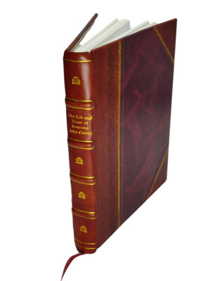 The Life And Times Of Reverend John Corbly And The John Corbly F [Leather Bound]-image