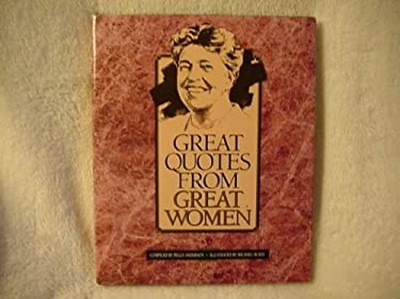 Great Quotes from Great Women Peggy Anderson Compiled By-image