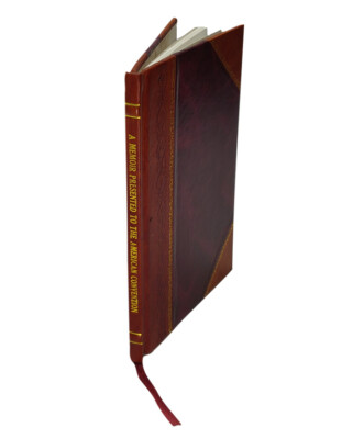 A Memoir Presented To The American Convention For Promoting The [Leather Bound]-image
