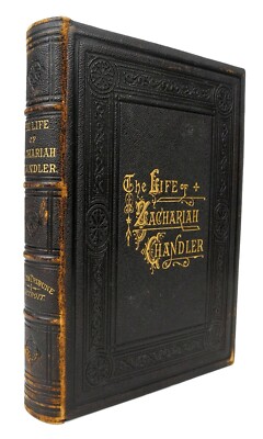 The Life of Zachariah Chandler - 1880 - Leather Cover - Copy of Allan Shelden-image