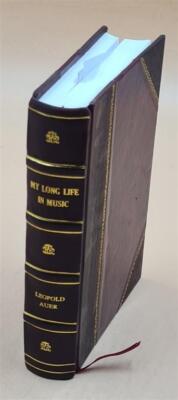 My Long Life In Music 1923 By Leopold Auer [Leather Bound]-image