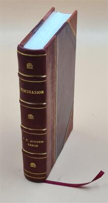 Persuasion With Memoir Of Jane Austen 1817 By Austen Leigh J.E. [Leather Bound]-image