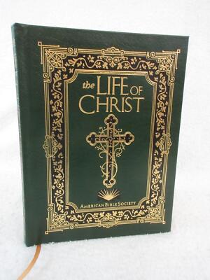THE LIFE OF CHRIST 2008 American Bible Society The Easton Press Leatherbound-image