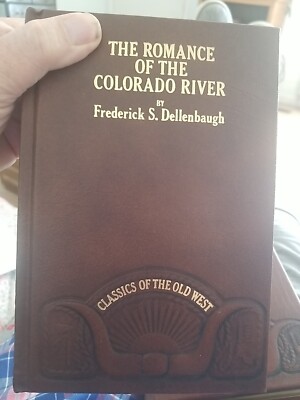 ROMANCE OF THE COLORADO RIVER BY DELLENBAUGH 1982 CLASSICS OF THE OLD WEST GILT-image