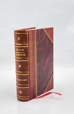 The Raven a biography of Sam Houston 1920 by James, Marquis, [Leather Bound]-image
