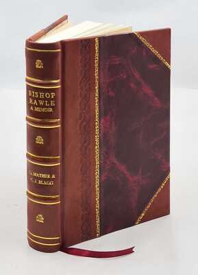 Bishop Rawle: a memoir / George Mather and Charles John Blagg. 1 [Leather Bound]-image