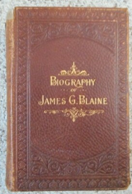 Biography of James G. Blaine Senator from Maine leather First edition book 1895-image