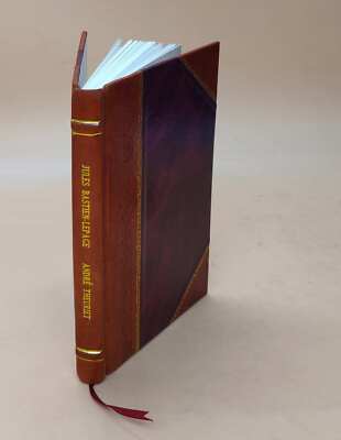 Jules Bastien-Lepage And His Art. A Memoir By Andr? Theuriet; Ju [Leather Bound]-image