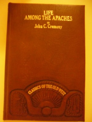 LIFE AMONG THE APACHES (CLASSICS OF OLD WEST) By John C Cremony *Mint Condition*-image